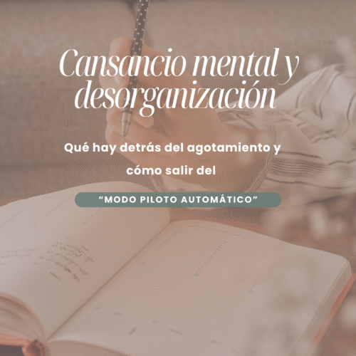 guia: cansancio mental y desorganizacion